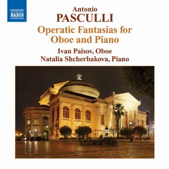 Pasculli: Operatic Fantasias by Antonio Pasculli