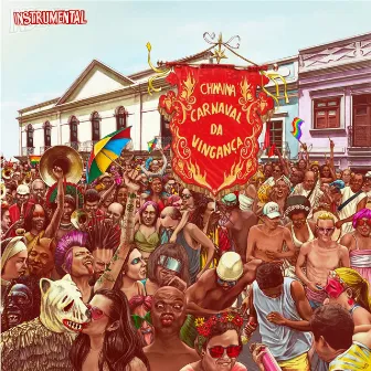 Carnaval da Vingança (Instrumental) by Chinaina