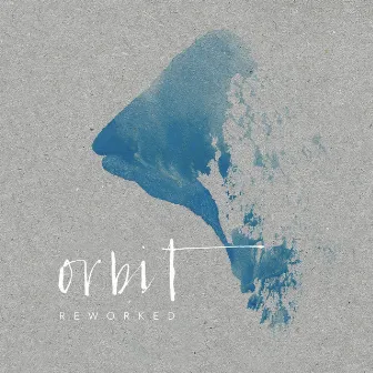 Orbit Reworked by Snorri Hallgrímsson