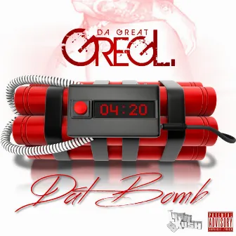 Dat Bomb by Greg L. Da Great