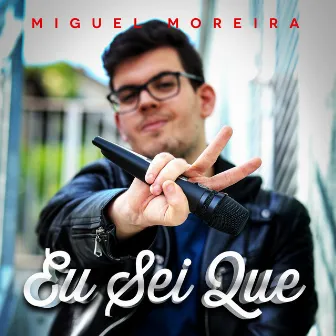 Eu Sei Que by Miguel Moreira