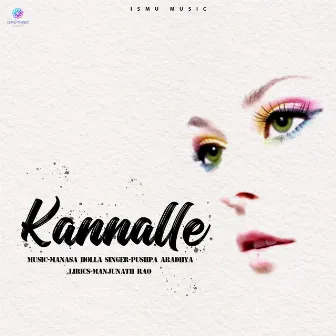 Kannalle by Pushpa Aradhya