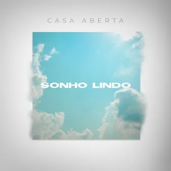 Sonho Lindo by Casa Aberta