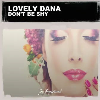 Don't Be Shy (Nu Ground Foundation Mixes) by Lovely Dana