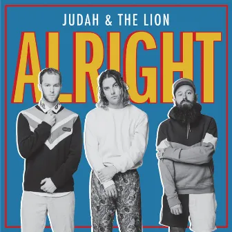 Alright by Judah & the Lion