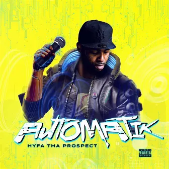 Automatik by Hyfa Tha Prospect