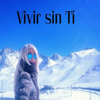 Vivir Sin Ti by Alondra