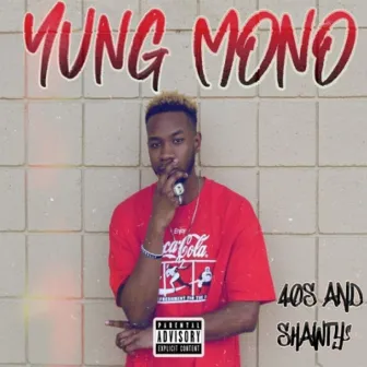 40s and Shawtys by Yung Mono