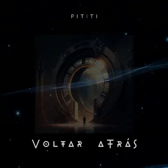 Voltar a Trás by Pititi