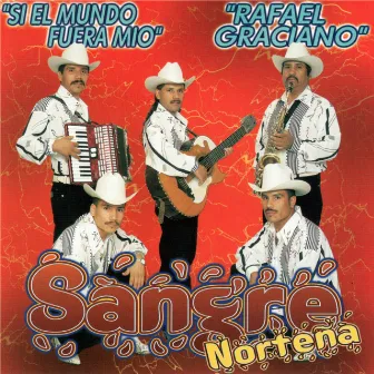 Si El Mundo Fuera Mio by Sangre Norteña