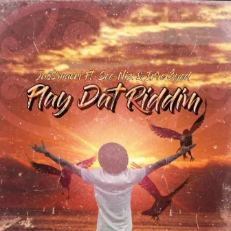 Play Dat Riddim by IR1E 3YED