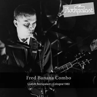 Live at Rockpalast by Fred Banana Combo