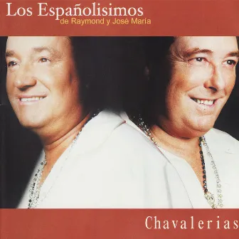 Chavalerias by Los Españolisimos