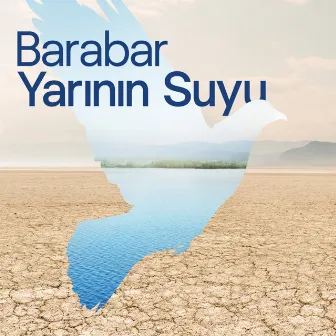 Yarının Suyu by Barabar