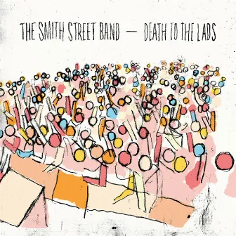 Death to the Lads by The Smith Street Band