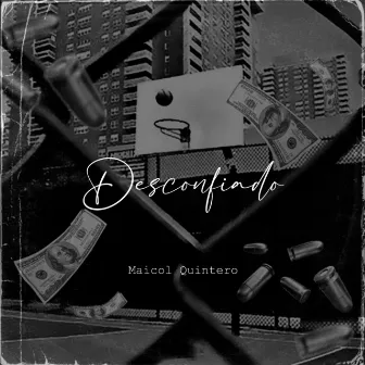 Desconfiado by Maicol Quintero