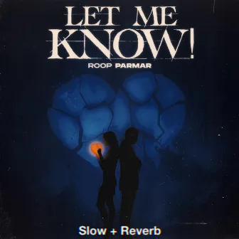 Let Me Know (Slow + Reverb) by Beats By Sengh