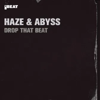 Drop That Beat by Haze