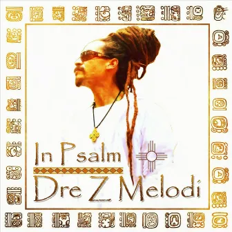 In Psalm by Dre Z Melodi