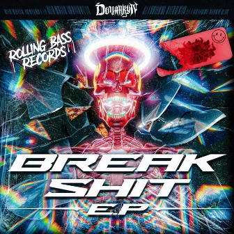 Break Shit by Dovahkyn