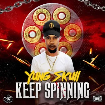 Keep Spinning by Yung Skull