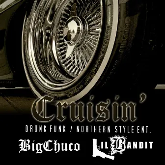 Cruisin' by Big Chuco