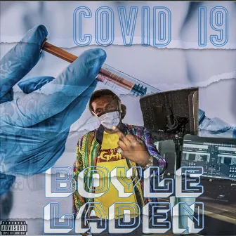 Covid 19 by Boyle Laden