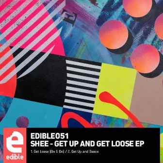 Get up and Get Loose EP by SHEE