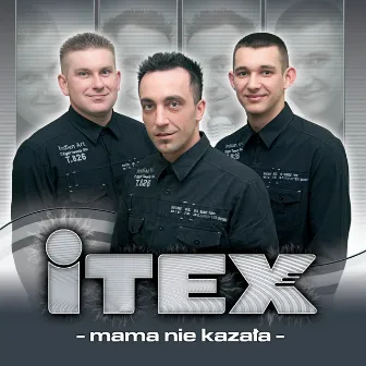 Mama Nie Kazała by Itex