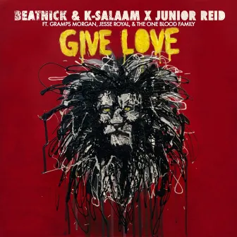 Give Love (feat. Gramps Morgan) by Beatnick