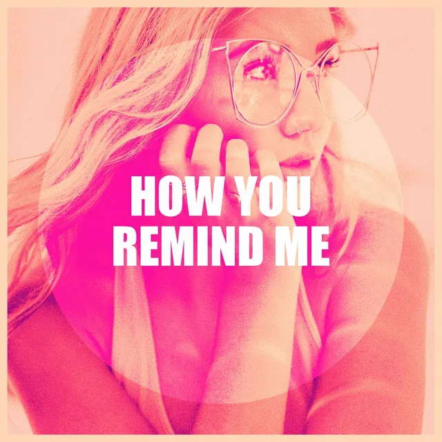 How You Remind Me