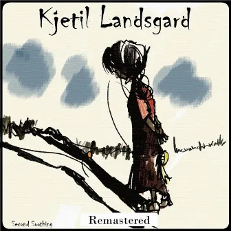 Second Soothing (Remastered) by Kjetil Landsgard