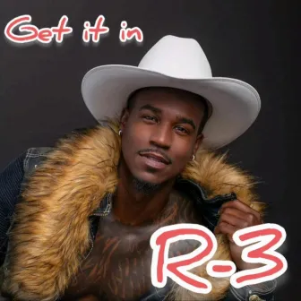 Get It In by R-3