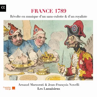 France 1789: Révolte en musique d'un sans-culotte & d'un royaliste by Arnaud Marzorati