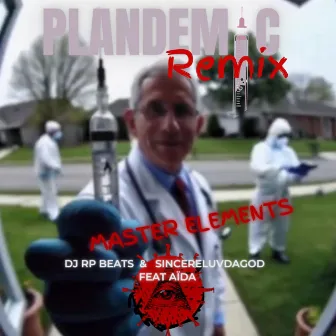 Plandemic (Remix) by Sincere Luv da God