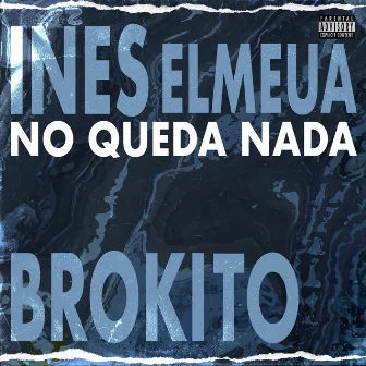 No queda Nada by Brokito