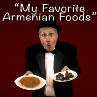 My Favorite Armenian Foods by Dan Yessian