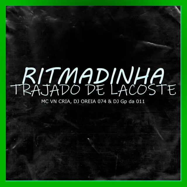 Ritmadinha Trajado de Lacoste