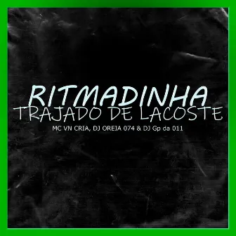 Ritmadinha Trajado de Lacoste by DJ GP Da 011