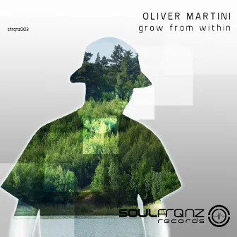 Grow from Within by Oliver Martini