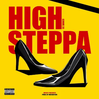 High Steppa by GENIUS 30