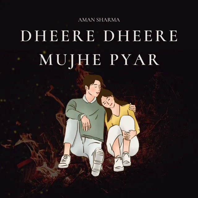 Dheere Dheere Mujhe Pyar