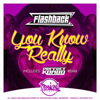 You Know Really by FLASHBACK (SP)