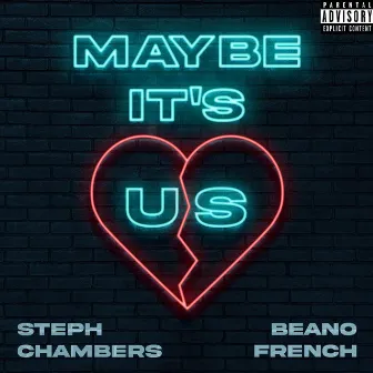 Maybe It's Us by Steph Chambers