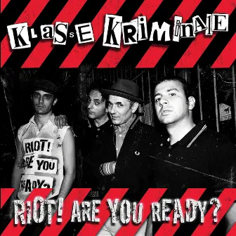 Riot! Are Your Ready? by Klasse Kriminale