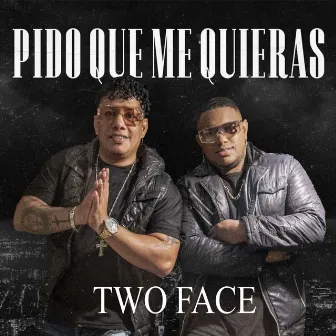 Pido Que Me Quieras by Two Face Salsa