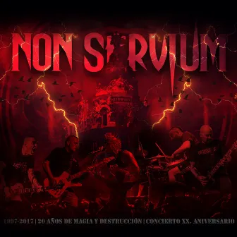 Non Servium 1997-2017 | 20 Años de Magia y Destrucción (En Directo) by Non Servium