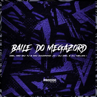 Baile do Megazord by Mc Dadinho Jc