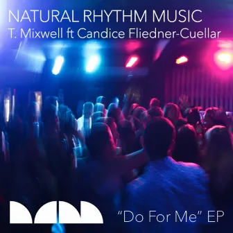 Do For Me by T Mixwell