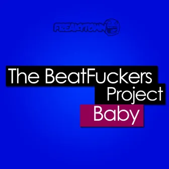 The BeatFuckers Project by The BeatFuckers Project